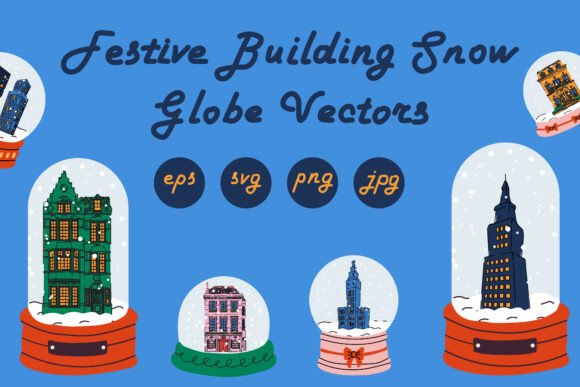 Festive Building Snow Globes: Graphics & Illustrations